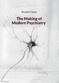 Vorderes Coverbild The Making of Modern Psychiatry