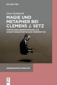 Vorderes Coverbild Magie und Metapher bei Clemens J. Setz