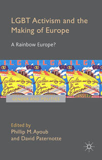 Vorderes Coverbild LGBT Activism and the Making of Europe