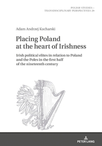 Vorderes Coverbild Placing Poland at the heart of Irishness