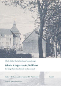Vorderes Coverbild Schule, Kriegerverein, Wallfahrt