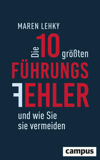Vorderes Coverbild Die 10 größten Führungsfehler und wie Sie sie vermeiden