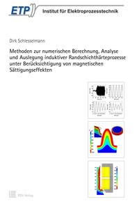 Vorderes Coverbild Methoden zur numerischen Berechnung, Analyse und Auslegung induktiver Randschichthärteprozesse unter Berücksichtigung von magnetischen Sättigungseffekten
