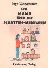 Vorderes Coverbild Ich, Mama und die Schatten-Menschen