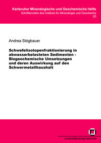 Vorderes Coverbild Schwefelisotopenfraktionierung in abwasserbelasteten Sedimenten - biogeochemische Umsetzungen und deren Auswirkung auf den Schwermetallhaushalt