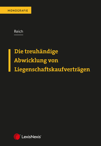 Vorderes Coverbild Die treuhändige Abwicklung von Liegenschaftskaufverträgen
