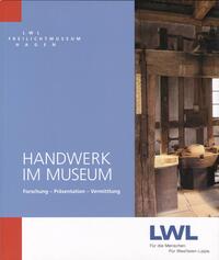 Vorderes Coverbild Handwerk im Museum: Forschung - Präsentation - Vermittlung
