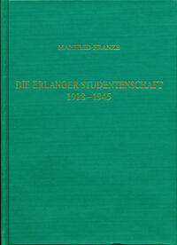 Vorderes Coverbild Die Erlanger Studentenschaft 1918-1945