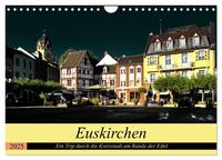 Vorderes Coverbild Euskirchen - Ein Trip durch die Kreisstadt am Rande der Eifel (Wandkalender 2025 DIN A4 quer), CALVENDO Monatskalender