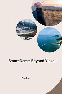 Vorderes Coverbild Smart Dams: Beyond Visual
