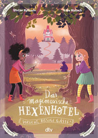 Vorderes Coverbild Das magimoxische Hexenhotel – Vorsicht, bissige Gäste!