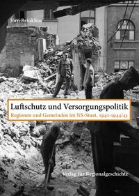 Vorderes Coverbild Luftschutz und Versorgungspolitik