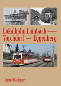 Vorderes Coverbild Lokalbahn Lambach - Vorchdorf-Eggenberg
