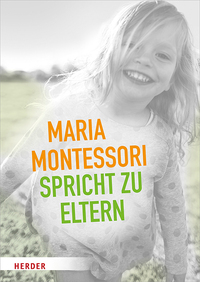 Vorderes Coverbild Maria Montessori spricht zu Eltern