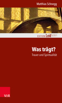 Vorderes Coverbild Was trägt? Trauer und Spiritualität