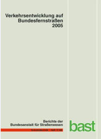 Vorderes Coverbild Verkehrsentwicklung auf Bundesfernstraßen 2005