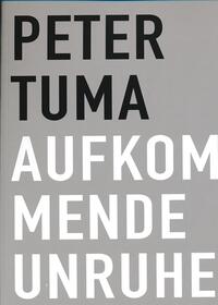Vorderes Coverbild Peter Tuma - Aufkommende Unruhe