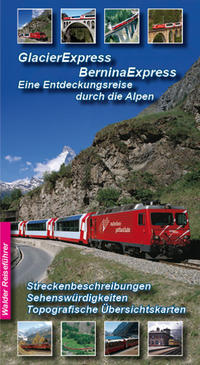 Vorderes Coverbild Glacier Express, Bernina Express und Arosabahn