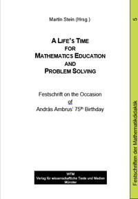 Vorderes Coverbild A Life’s Time for Mathematics Education and Problem Solving