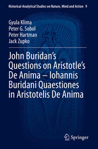 Vorderes Coverbild John Buridan’s Questions on Aristotle’s De Anima – Iohannis Buridani Quaestiones in Aristotelis De Anima