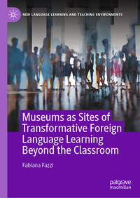 Vorderes Coverbild Museums as Sites of Transformative Foreign Language Learning Beyond the Classroom