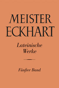 Vorderes Coverbild Meister Eckhart. Lateinische Werke Band 5