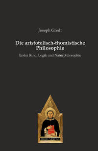 Vorderes Coverbild Die aristotelisch-thomistische Philosophie