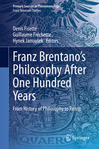 Vorderes Coverbild Franz Brentano’s Philosophy After One Hundred Years
