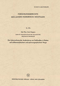 Vorderes Coverbild Die Untersuchung der Ausbreitung von Stoßwellen in Platten auf schlierenoptischem und spannungsoptischem Wege