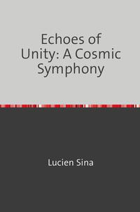Vorderes Coverbild Echoes of Unity: A Cosmic Symphony