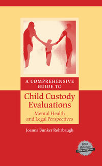 Vorderes Coverbild A Comprehensive Guide to Child Custody Evaluations: Mental Health and Legal Perspectives