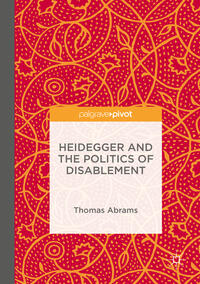 Vorderes Coverbild Heidegger and the Politics of Disablement