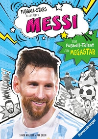 Vorderes Coverbild Fußball-Stars - Alles über Messi. Vom Fußball-Talent zum Megastar