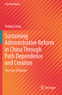 Vorderes Coverbild Sustaining Administrative Reform in China Through Path Dependence and Creation