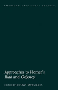 Vorderes Coverbild Approaches to Homer’s «Iliad» and «Odyssey»