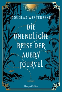 Vorderes Coverbild Die unendliche Reise der Aubry Tourvel
