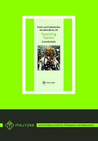 Vorderes Coverbild Feste und Gebräuche im JahreskreisTeil 4: Fasching, Fasten