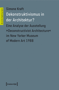 Vorderes Coverbild Dekonstruktivismus in der Architektur?