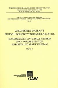 Vorderes Coverbild Geschichte Wassaf`s deutsch übersetzt von Hammer-Purgstall Herausgegeben von Sybille Wentker nach Vorarbeiten von Elisabeth und Klaus Wundsam Band 3