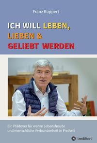 Vorderes Coverbild Ich will leben, lieben und geliebt werden