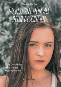 Vorderes Coverbild DU BIST VIEL MEHR ALS DEINE GESCHICHTE