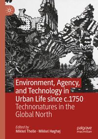 Vorderes Coverbild Environment, Agency, and Technology in Urban Life since c.1750