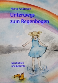 Vorderes Coverbild Unterwegs zum Regenbogen