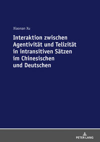 Vorderes Coverbild Interaktion zwischen Agentivität und Telizität in intransitiven Sätzen im Chinesischen und Deutschen