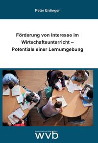 Vorderes Coverbild Förderung von Interesse im Wirtschaftsunterricht – Potentiale einer Lernumgebung