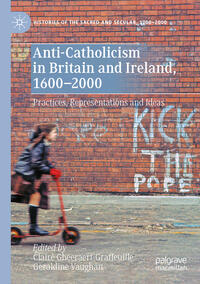 Vorderes Coverbild Anti-Catholicism in Britain and Ireland, 1600–2000