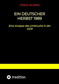 Vorderes Coverbild Ein deutscher Herbst 1989
