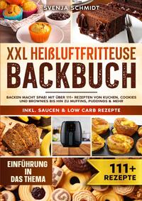 Vorderes Coverbild XXL Heißluftfritteuse Backbuch