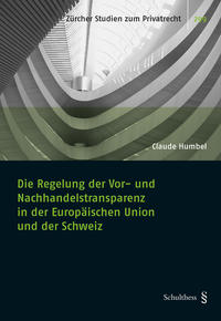 Vorderes Coverbild Die Regelung der Vor- und Nachhandelstransparenz in der Europäischen Union und der Schweiz