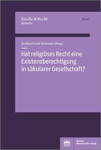 Vorderes Coverbild Hat religiöses Recht eine Existenzberechtigung in säkularer Gesellschaft?